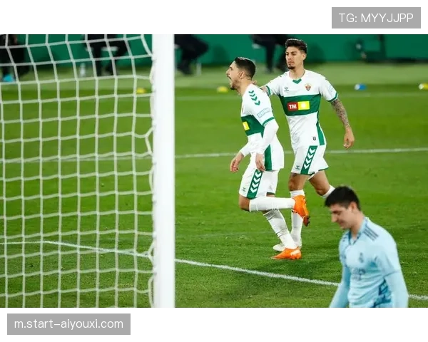 西甲迎第50场对决 埃尔切双核锋线誓求突破